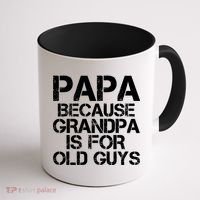 Papa Because Grandpa Is For Old Guys Father's Day Coffee Mug thumb 1