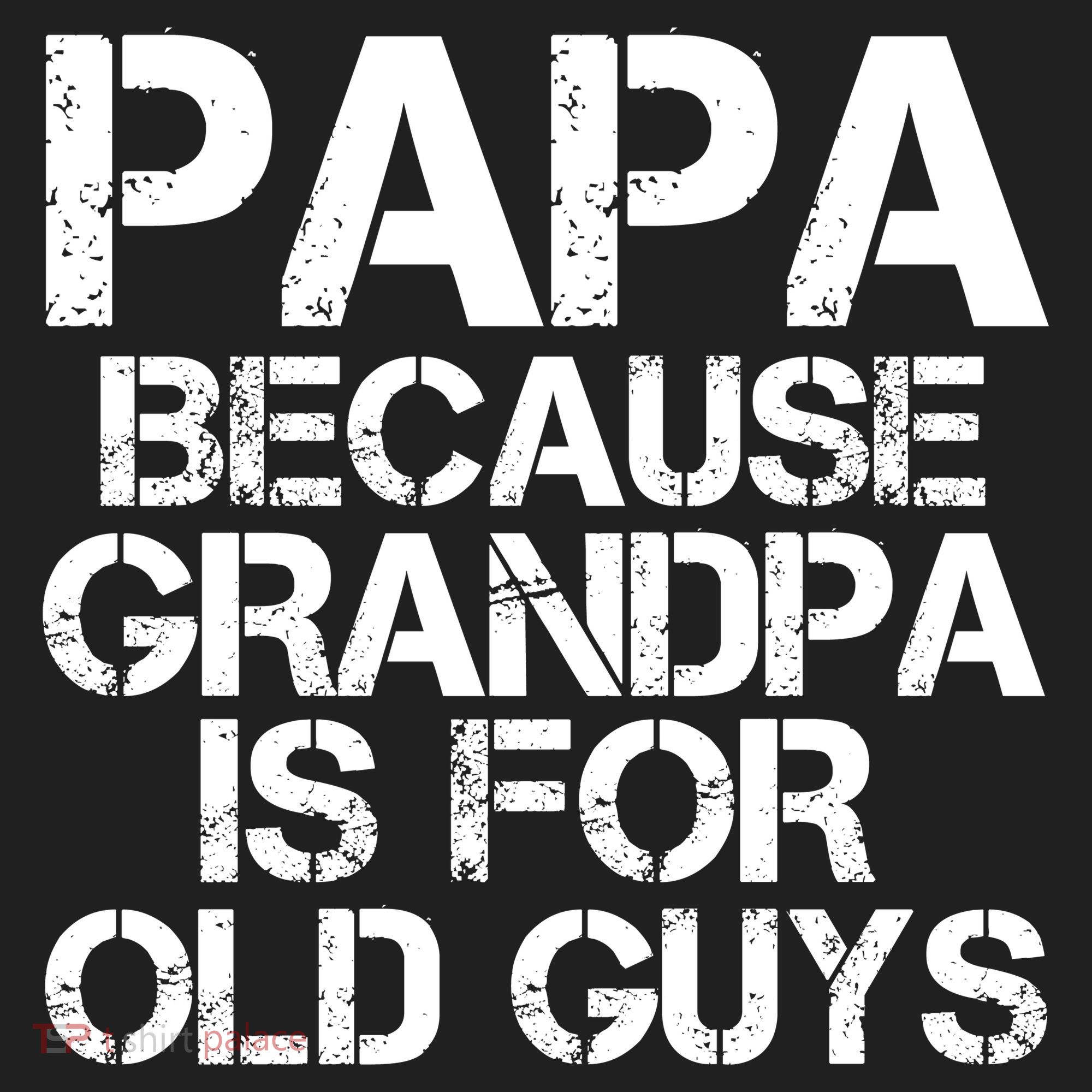 Papa Because Grandpa Is For Old Guys Father's Day Tumbler