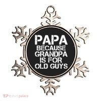 Papa Because Grandpa Is For Old Guys Father's Day Ornament thumb 0