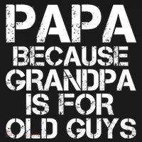 Papa Because Grandpa Is For Old Guys Father's Day Ornament thumb 1