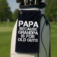 Papa Because Grandpa Is For Old Guys Father's Day Golf Towel thumb 2