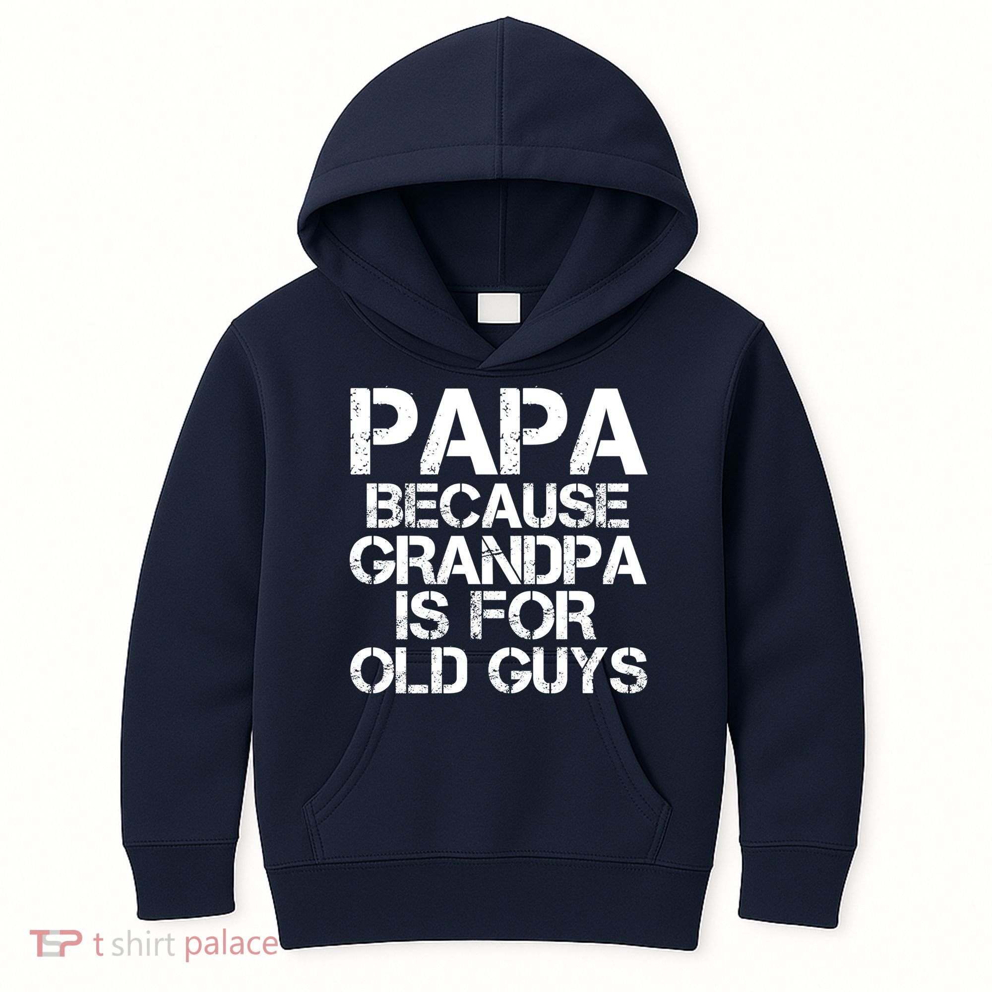 Papa Because Grandpa Is For Old Guys Father's Day Kids Hoodie