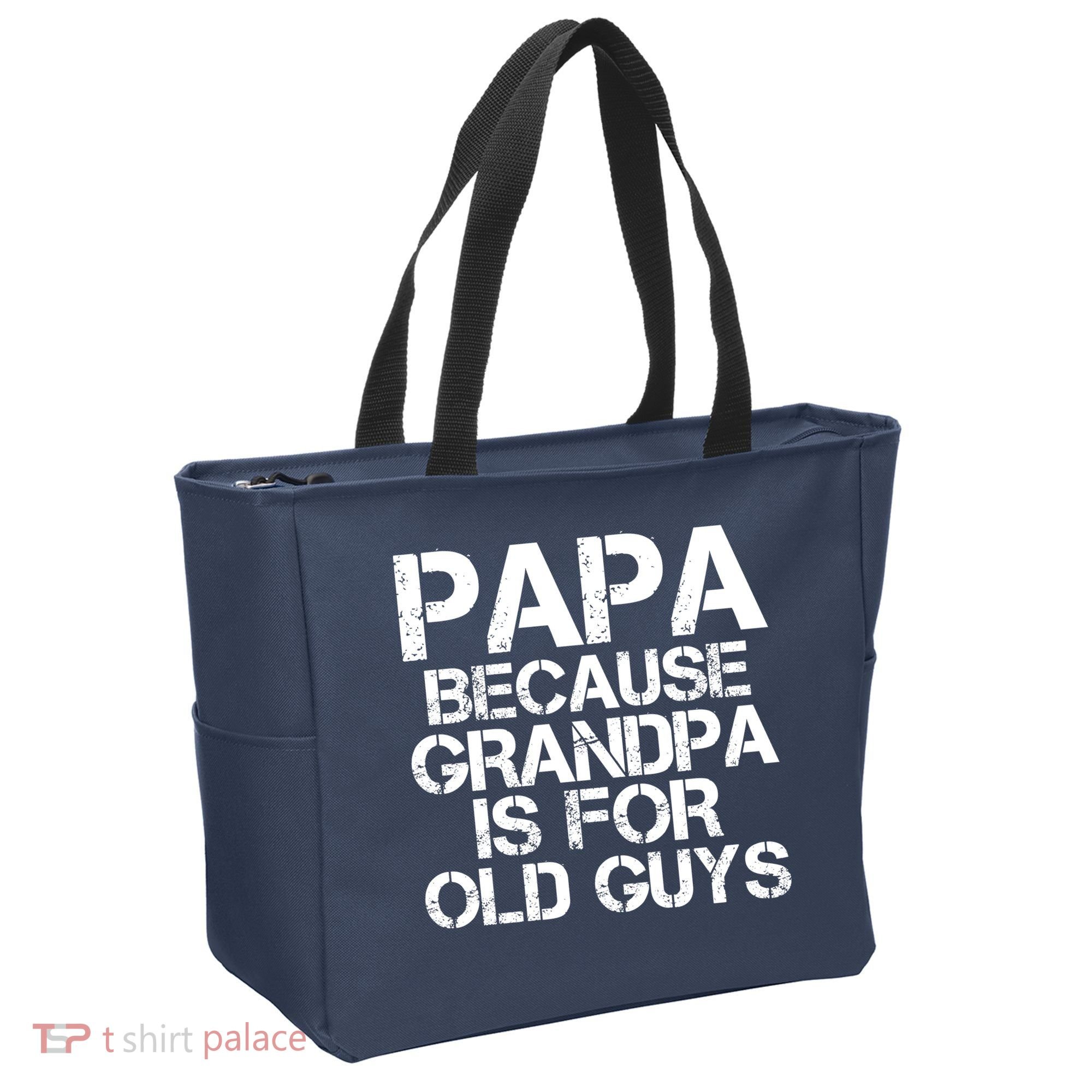 Papa Because Grandpa Is For Old Guys Father's Day Tote Bag