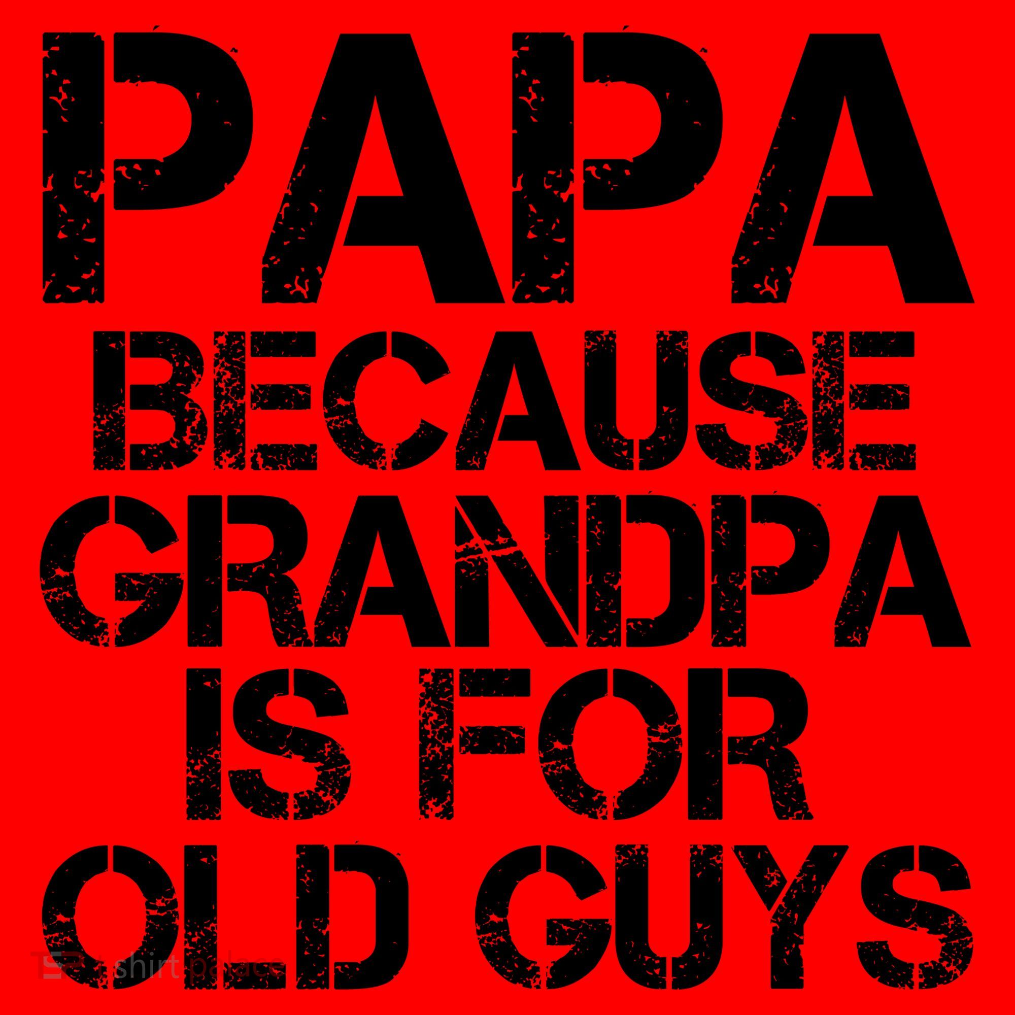 Papa Because Grandpa Is For Old Guys Father's Day Santa Hat