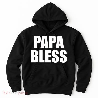 Papa Bless Funny Meme Prank Bold Text Logo Hoodie
