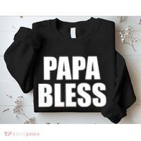 Papa Bless Funny Meme Prank Bold Text Logo Sweatshirt thumb 2