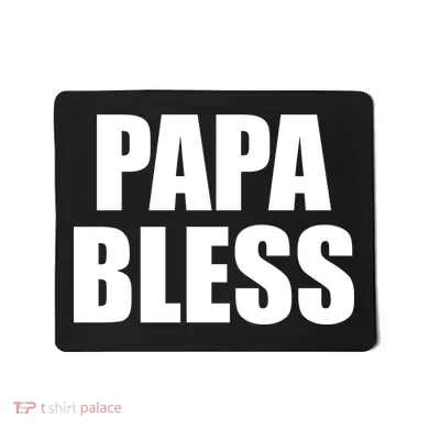 Papa Bless Funny Meme Prank Bold Text Logo Mousepad