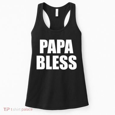 Papa Bless Funny Meme Prank Bold Text Logo Women's Tank Top