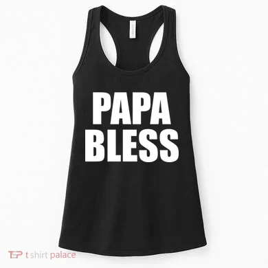Papa Bless Funny Meme Prank Bold Text Logo Women's Tank Top