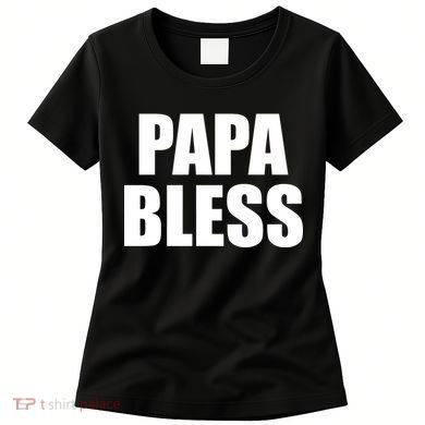 Papa Bless Funny Meme Prank Bold Text Logo Women's T-Shirt