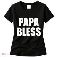 Papa Bless Funny Meme Prank Bold Text Logo Women's T-Shirt thumb 0