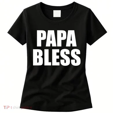 Papa Bless Funny Meme Prank Bold Text Logo Women's T-Shirt