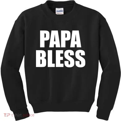 Papa Bless Funny Meme Prank Bold Text Logo Kids Sweatshirt