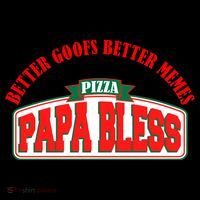 Papa Bless Pizza Better Goofs Better Memes Funny Meme Toddler Hoodie thumb 2