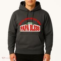 Papa Bless Pizza Better Goofs Better Memes Funny Meme Hoodie thumb 2