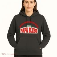 Papa Bless Pizza Better Goofs Better Memes Funny Meme Hoodie thumb 5