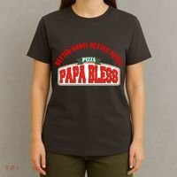 Papa Bless Pizza Better Goofs Better Memes Funny Meme T-Shirt thumb 4