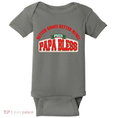 Papa Bless Pizza Better Goofs Better Memes Funny Meme Baby Bodysuit