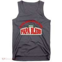 Papa Bless Pizza Better Goofs Better Memes Funny Meme Tank Top thumb 0