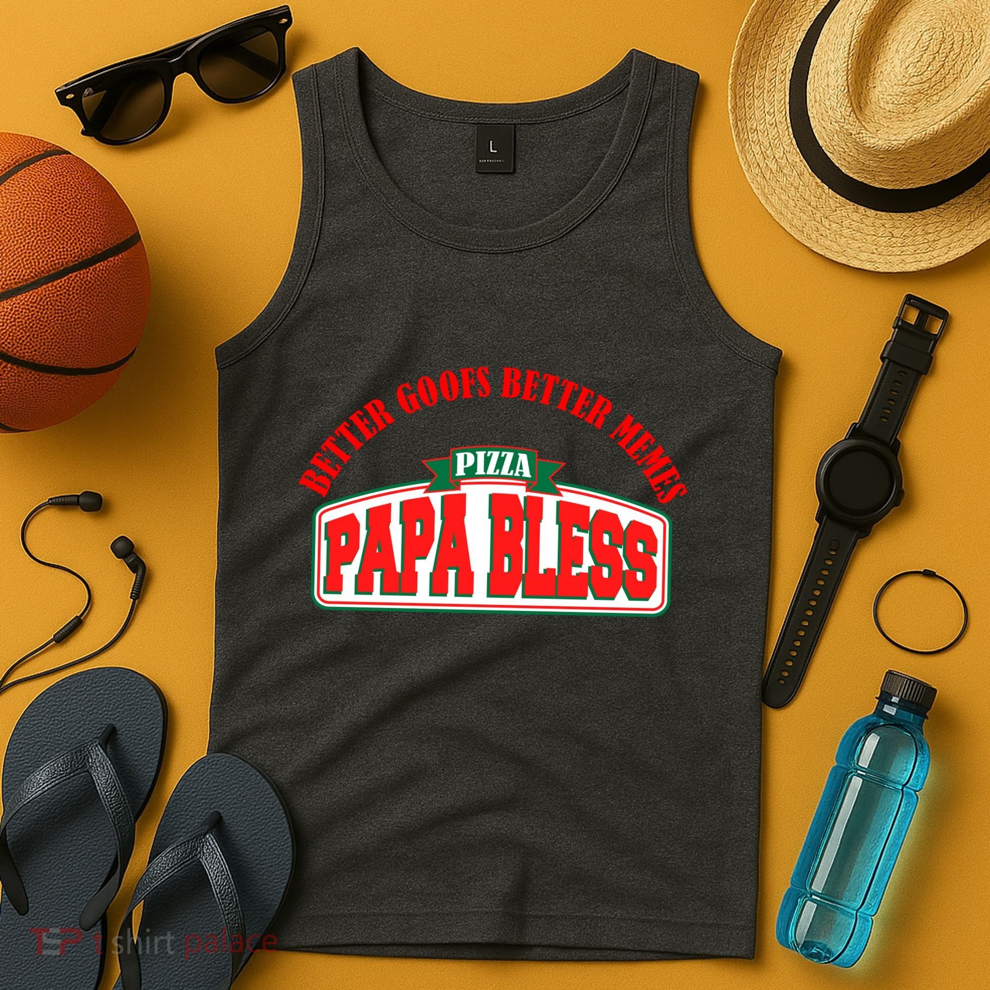 Papa Bless Pizza Better Goofs Better Memes Funny Meme Tank Top