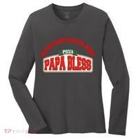 Papa Bless Pizza Better Goofs Better Memes Funny Meme Women's Long Sleeve Shirt thumb 0