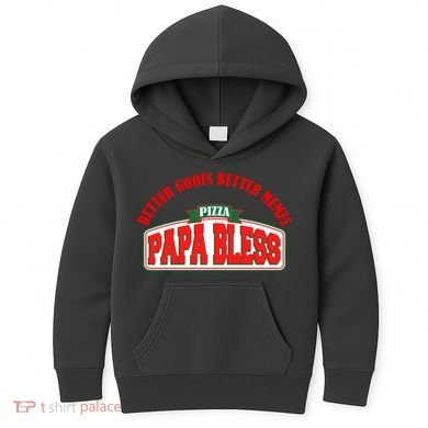 Papa Bless Pizza Better Goofs Better Memes Funny Meme Kids Hoodie