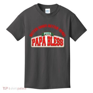Papa Bless Pizza Better Goofs Better Memes Funny Meme Kids T-Shirt
