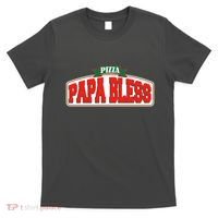 Papa Bless Pizza Funny Meme Prank Logo T-Shirt thumb 0