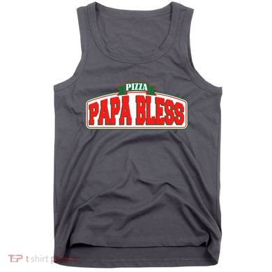 Papa Bless Pizza Funny Meme Prank Logo Tank Top