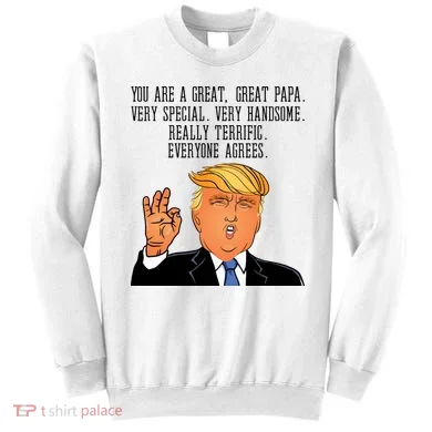 Papa Donald Trump Sweatshirt