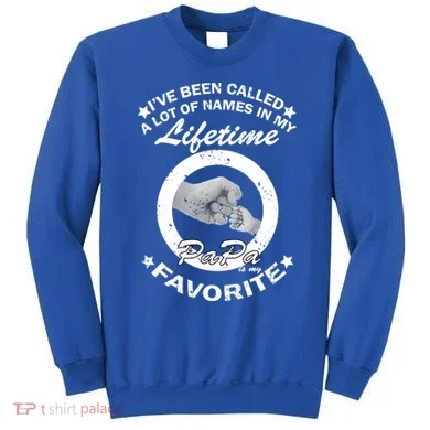 Papa Is My Favorite Sweatshirt