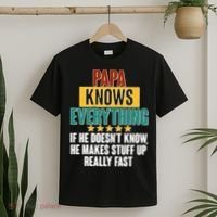 Papa Knows Everything No Matter What T-Shirt thumb 2
