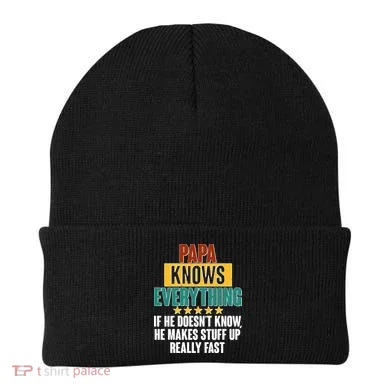 Papa Knows Everything No Matter What Beanie