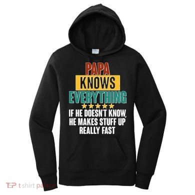 Papa Knows Everything No Matter What Women's Hoodie