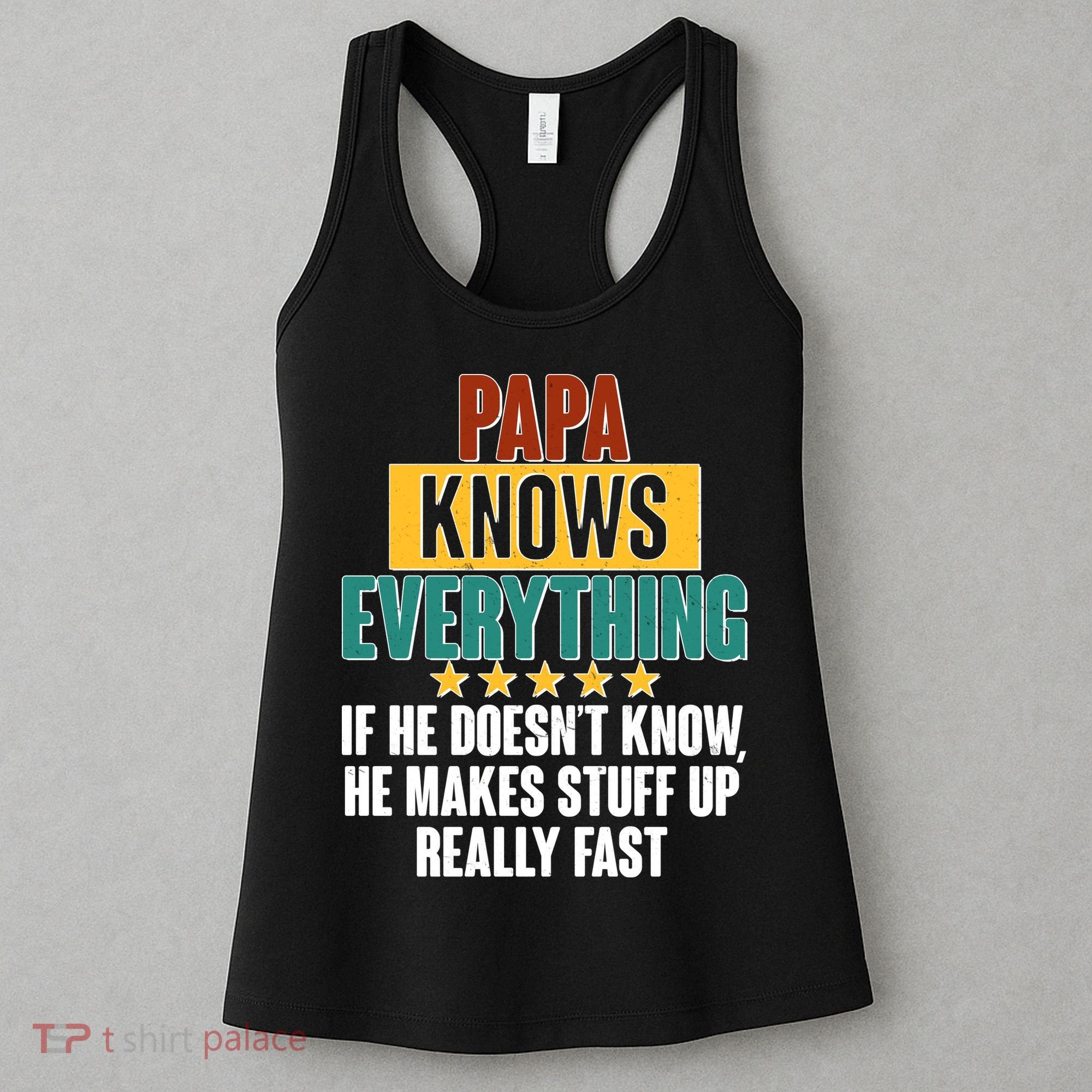 Papa Knows Everything No Matter What Women's Tank Top