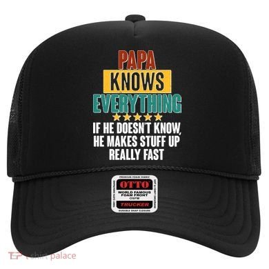 Papa Knows Everything No Matter What Hat