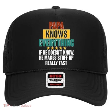 Papa Knows Everything No Matter What Hat