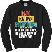 Papa Knows Everything No Matter What Kids Sweatshirt thumb 0