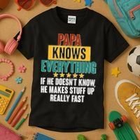 Papa Knows Everything No Matter What Kids T-Shirt thumb 3