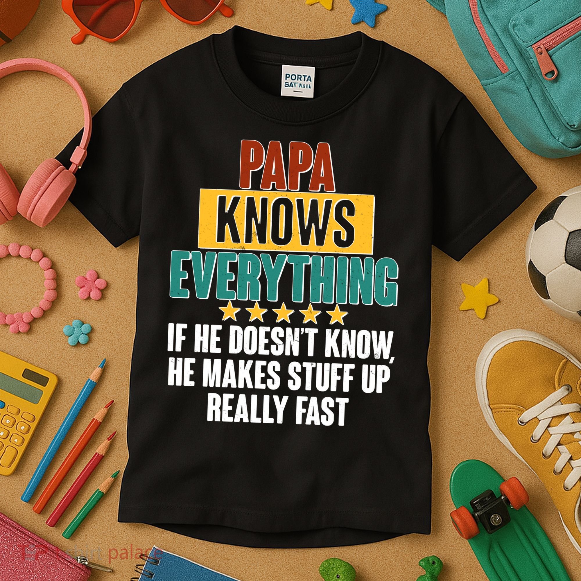 Papa Knows Everything No Matter What Kids T-Shirt