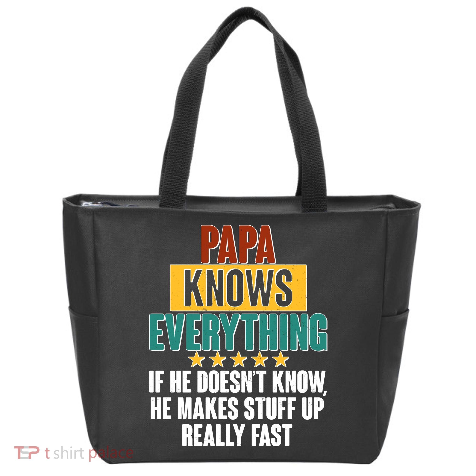 Papa Knows Everything No Matter What Tote Bag