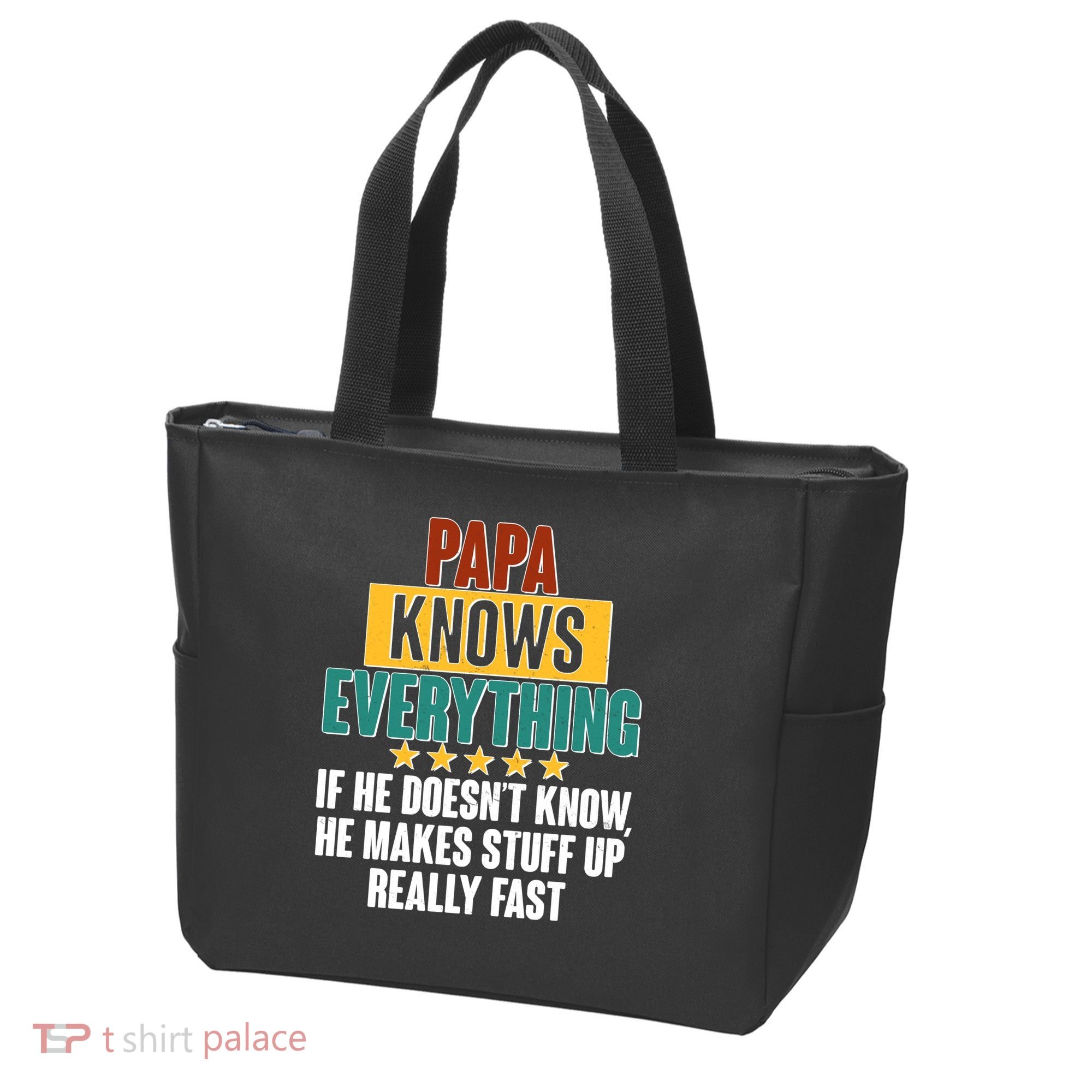 Papa Knows Everything No Matter What Tote Bag