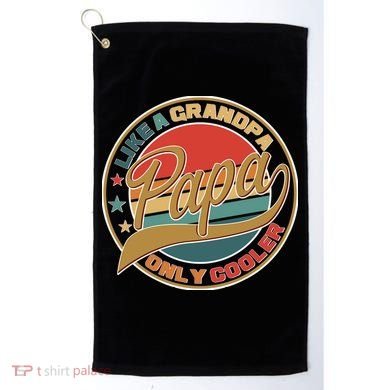 Papa Like A Grandpa Only Cooler Emblem Golf Towel