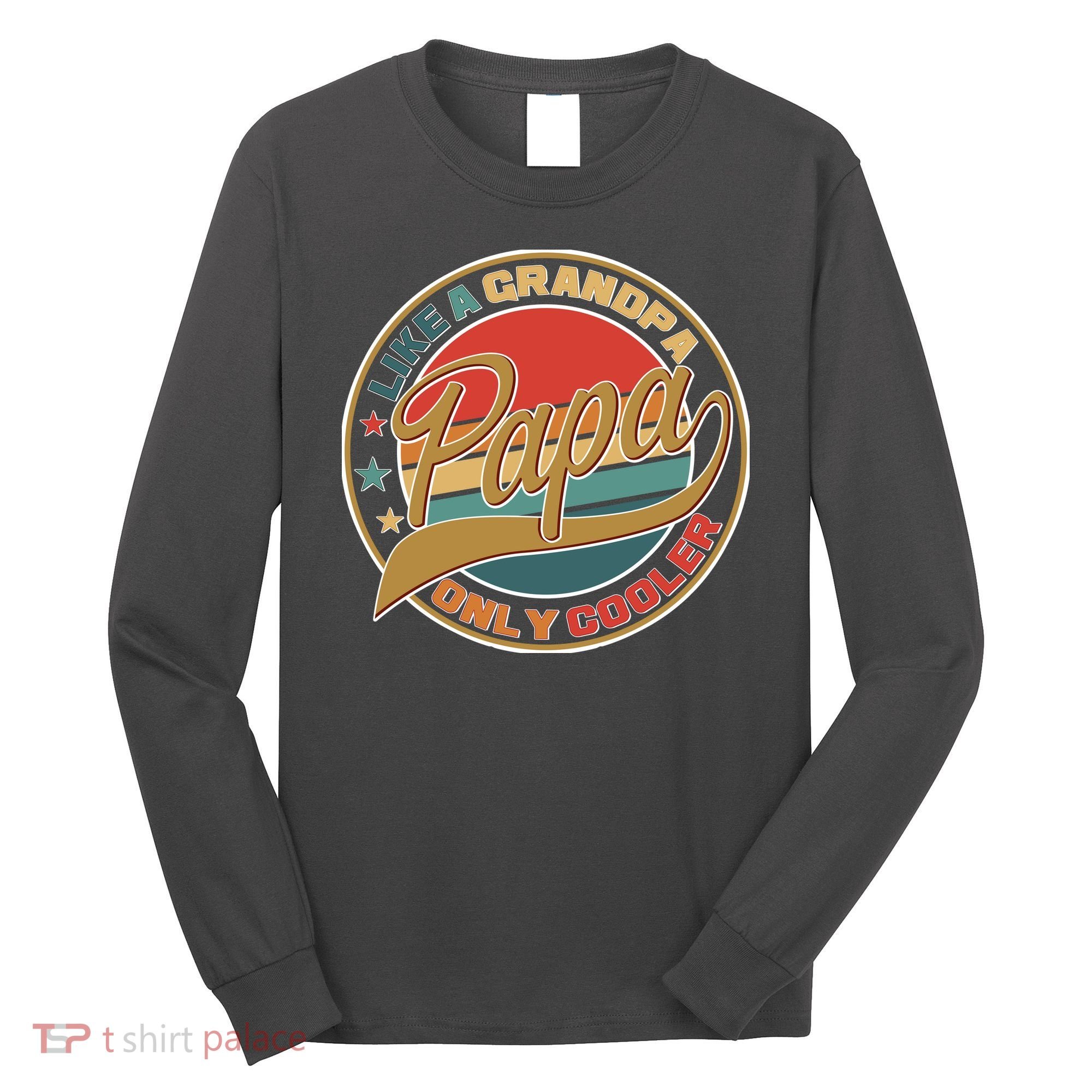 Papa Like A Grandpa Only Cooler Emblem Long Sleeve Shirt