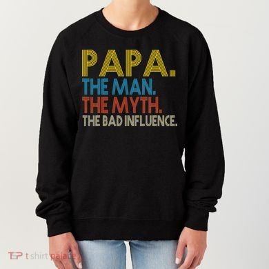 Papa Man Myth The Bad Influence Retro Women's Sweatshirt