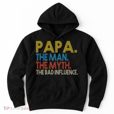 Papa Man Myth The Bad Influence Retro Hoodie