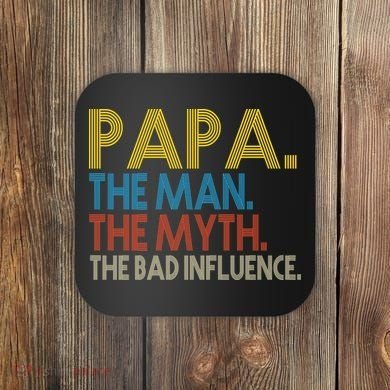 Papa Man Myth The Bad Influence Retro Coaster