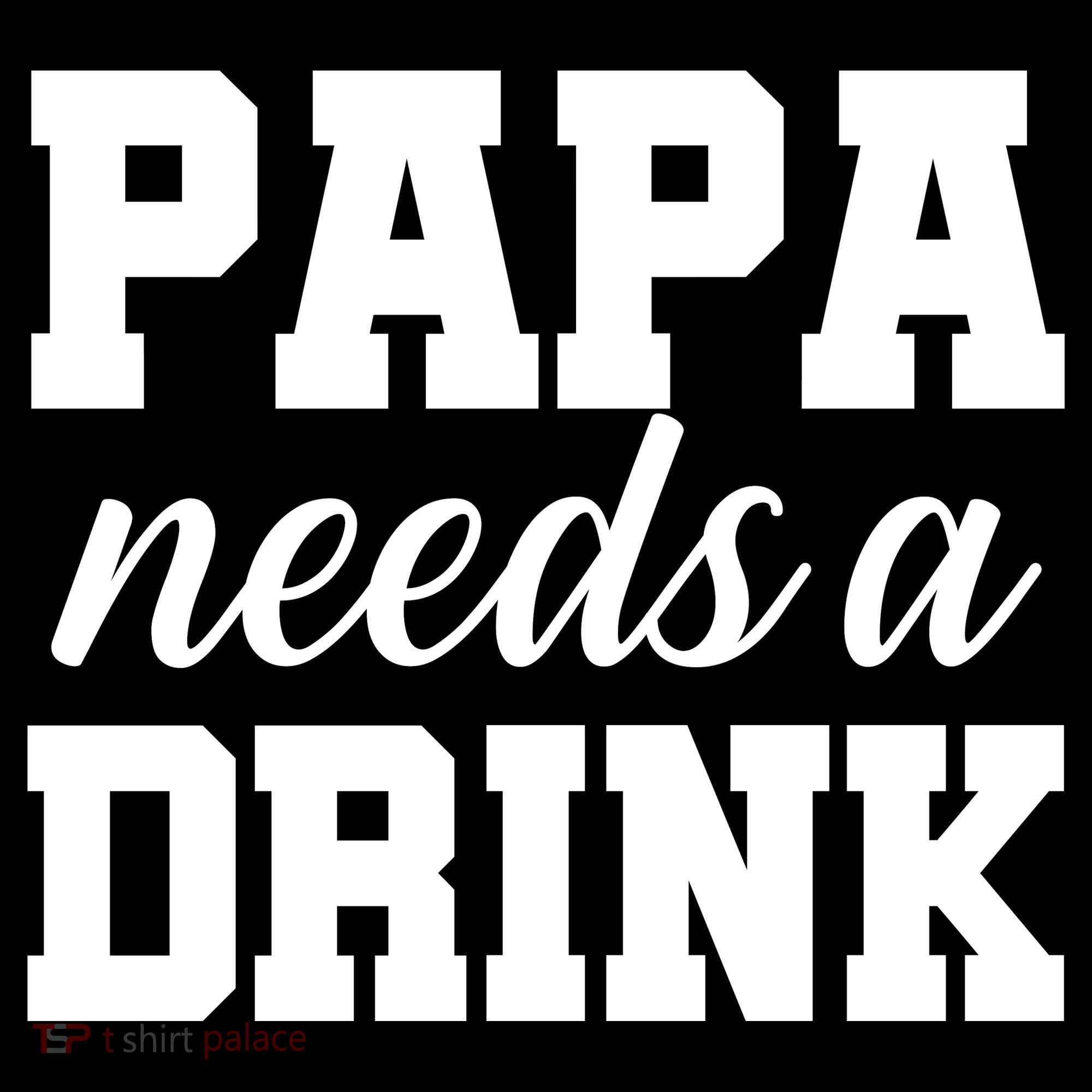 Papa Needs A Drink Women's Hoodie