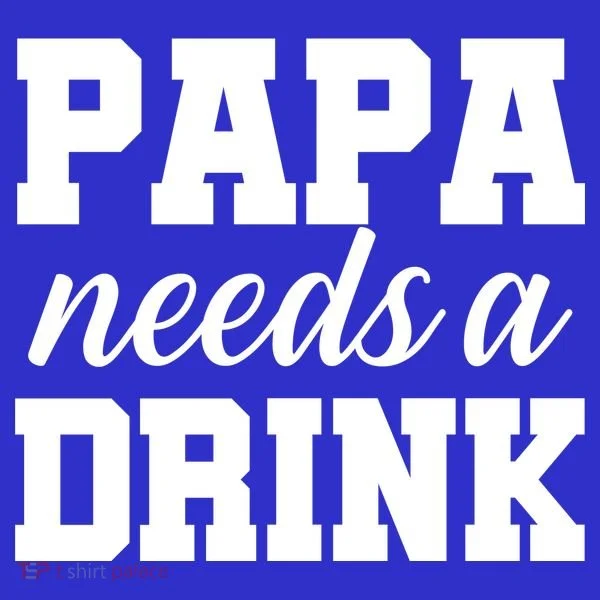 Papa Needs A Drink Polo