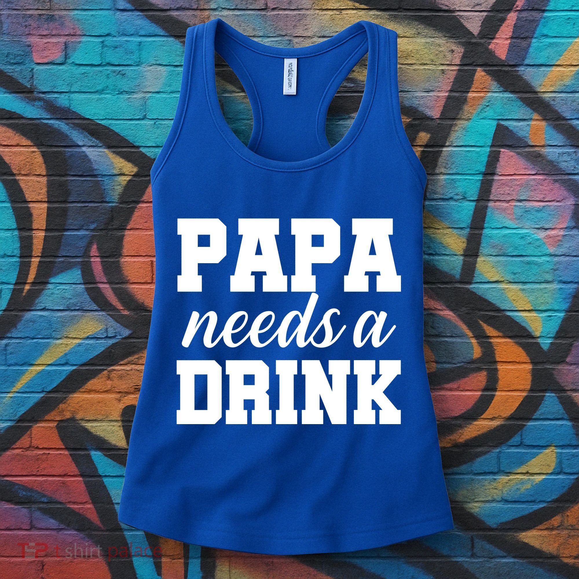 Papa Needs A Drink Women's Tank Top